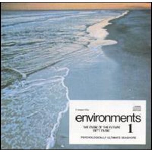 Environments 1: Psychologically Ultimate Seashore - Environments 1: Psychologiaclly Ultimate Seashore (CD) - 1 of 1