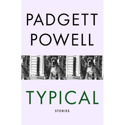 Typical - by  Padgett Powell (Paperback)