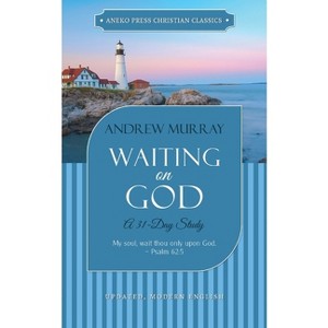 Waiting on God - by  Andrew Murray (Paperback) - 1 of 1