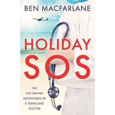 Holiday SOS - by  Ben MacFarlane (Paperback)