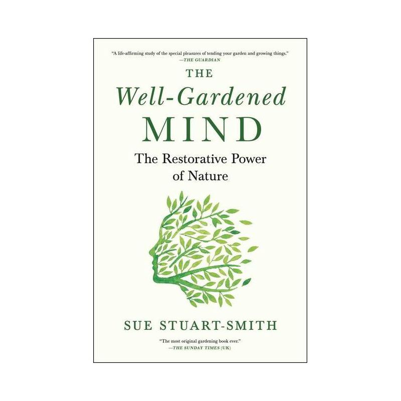 The Well-Gardened Mind - by Sue Stuart-Smith, 1 of 2
