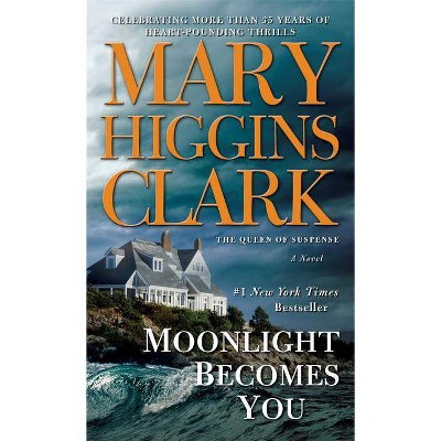 Moonlight Becomes You - by  Mary Higgins Clark (Paperback)