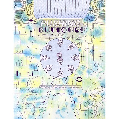 Pushing Buttons - by  Ursula Blix (Hardcover)