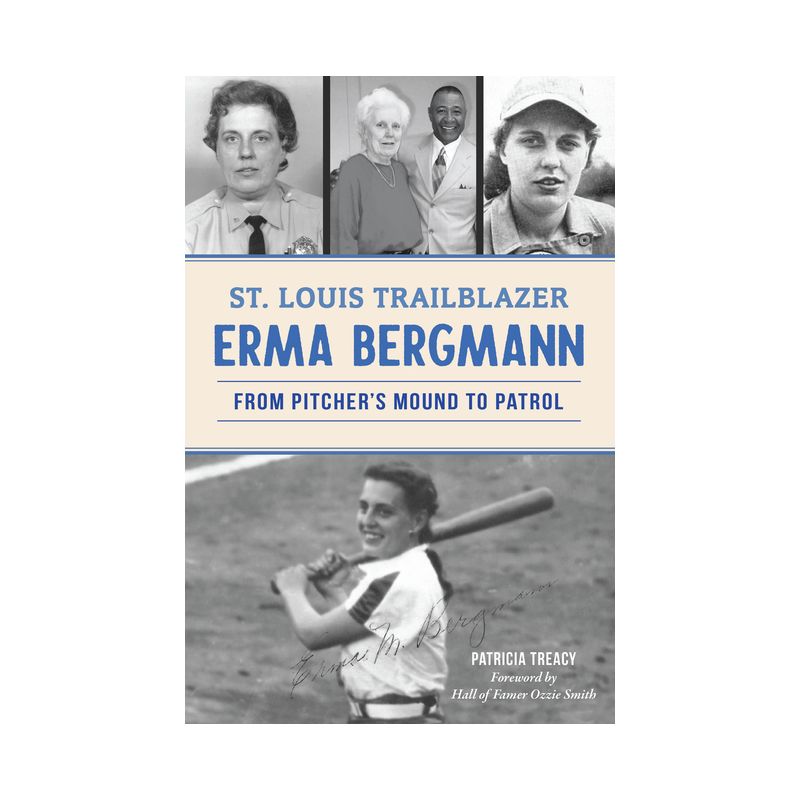 St. Louis Trailblazer Erma Bergmann - (American Chronicles) by  Mrs Patricia Treacy (Paperback), 1 of 2