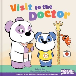 Visit to the Doctor (Library Edition) - (Mission Milestone) by  Derek Shun (Hardcover) - 1 of 1