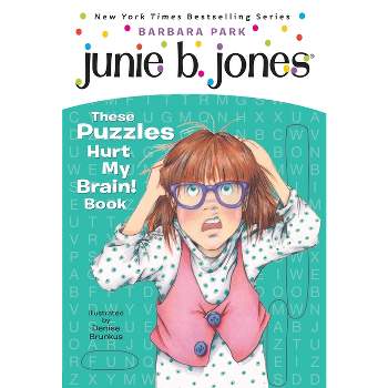Junie B. Jones: These Puzzles Hurt My Brain! Book - by  Barbara Park (Paperback)