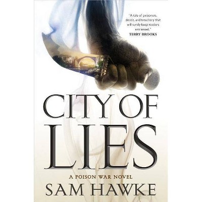 City of Lies - (Poison Wars) by  Sam Hawke (Paperback)