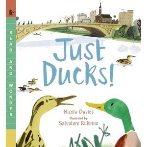 Just Ducks! - (Read and Wonder) by  Nicola Davies (Paperback) - 1 of 1