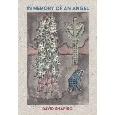 In Memory of an Angel - by  David Shapiro (Paperback)