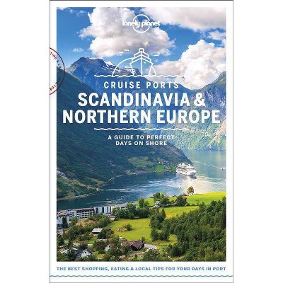  Lonely Planet Cruise Ports Scandinavia & Northern Europe - (Paperback) 