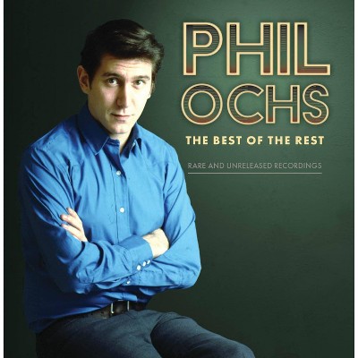 Phil Ochs - The Best Of The Rest: Rare And Unreleased Recordings (CD)