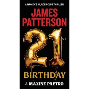 21st Birthday - (A Women's Murder Club Thriller) by  James Patterson & Maxine Paetro (Paperback) - 1 of 1