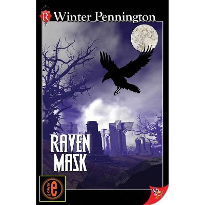 Raven Mask - (Kassandra Lyall) by  Winter Pennington (Paperback)