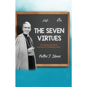 The Seven Virtues - by  Fulton J Sheen (Paperback) - 1 of 1
