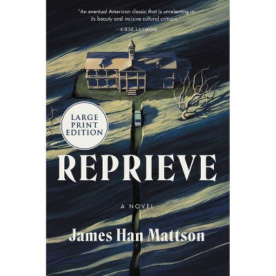 Reprieve - Large Print by  James Han Mattson (Paperback)