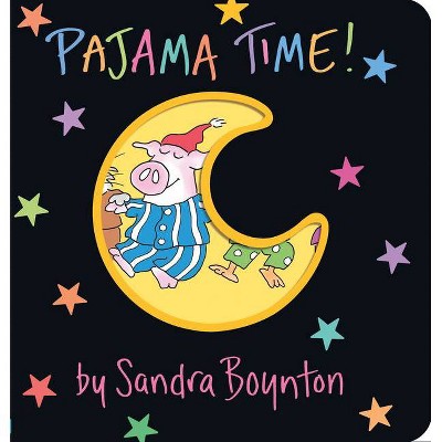 Pajama Time 05/05/2015 Juvenile Fiction - by Sandra Boynton (Board Book)