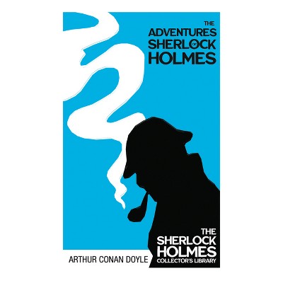 The Adventures of Sherlock Holmes - The Sherlock Holmes Collector's Library;With Original Illustrations by Sidney Paget - by  Arthur Conan Doyle