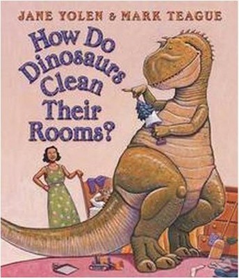 How Do Dinosaurs Clean Their Rooms? - (How Do Dinosaurs...?) by  Jane Yolen (Board Book)