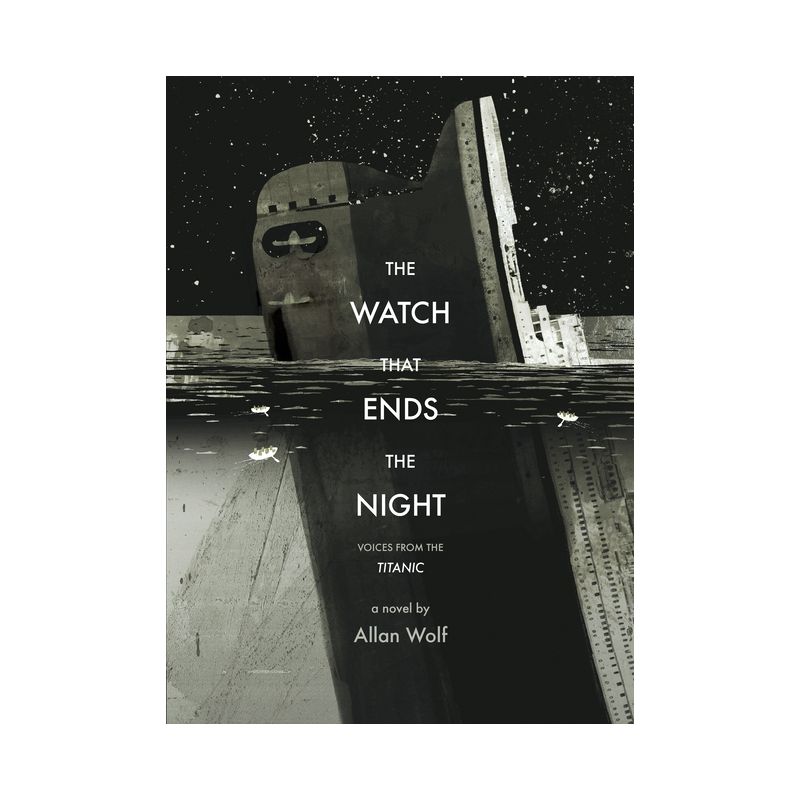 The Watch That Ends the Night - by  Allan Wolf (Paperback), 1 of 2