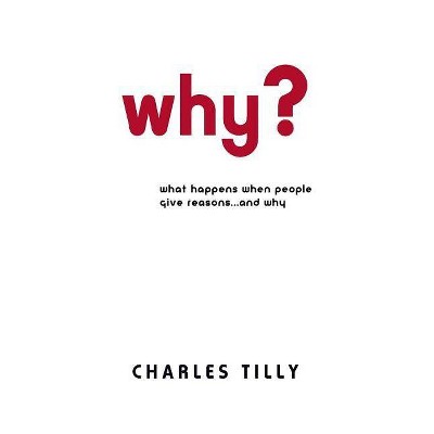 Why? - by  Charles Tilly (Paperback)