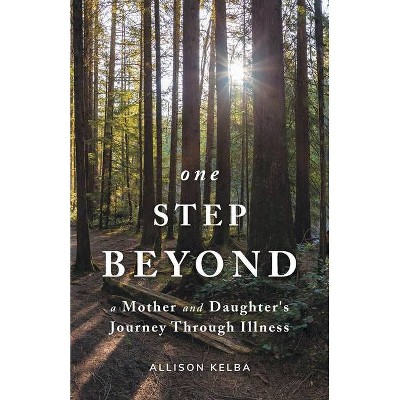 One Step Beyond - by  Allison Kelba (Paperback)