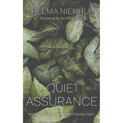 Quiet Assurance - by  Thelma Nienhuis (Paperback)