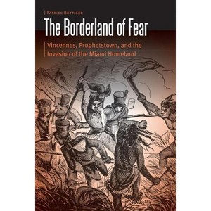 The Borderland of Fear - (Borderlands and Transcultural Studies) by  Patrick Bottiger (Hardcover) - 1 of 1