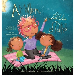 A Million Little Stars - by  Amanda Lynch & Bonnie Lemaire (Hardcover) - 1 of 1