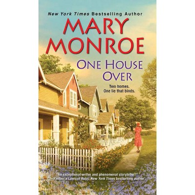 One House Over - (Neighbors) by  Mary Monroe (Paperback)