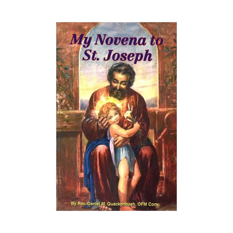 My Novena to St Joseph - by  Daniel M Quackenbush (Paperback), 1 of 2