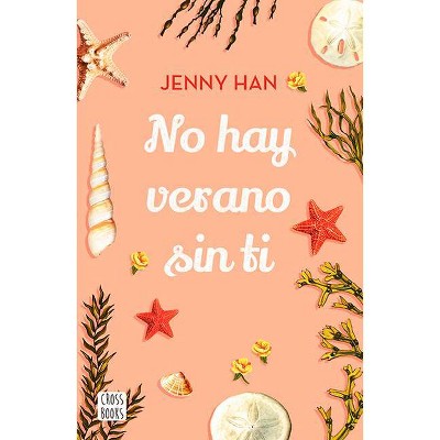 No Hay Verano Sin Ti - by  Jenny Han (Paperback)