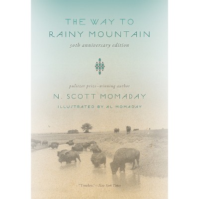 The Way to Rainy Mountain, 50th Anniversary Edition - by  N Scott Momaday (Paperback)