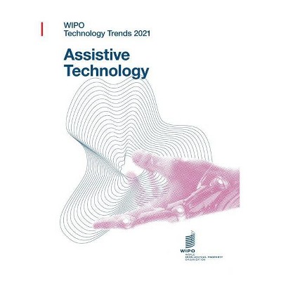 WIPO Technology Trends 2021 - Assistive technology - by  Wipo (Paperback)