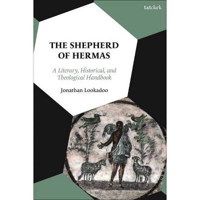 The Shepherd of Hermas - by  Jonathon Lookadoo (Hardcover)