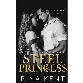 Steel Princess - (Royal Elite) by Rina Kent