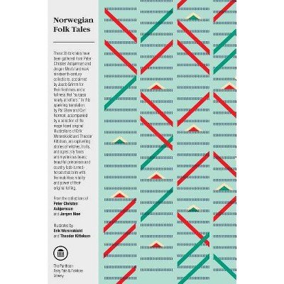 Norwegian Folk Tales - (Pantheon Fairy Tale and Folklore Library) by  Peter Christen Asbjornsen & Jorgen Moe (Paperback)