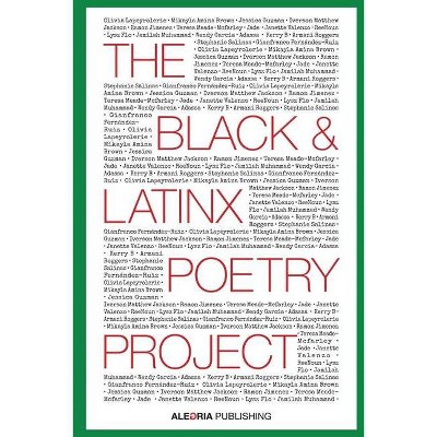 The Black and LatinX Poetry Project - (Paperback)