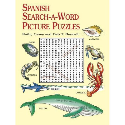 Spanish Search-A-Word Picture Puzzles - (Dover Children's Language Activity Books) by  Kathy Casey & Deb T Bunnell (Paperback)