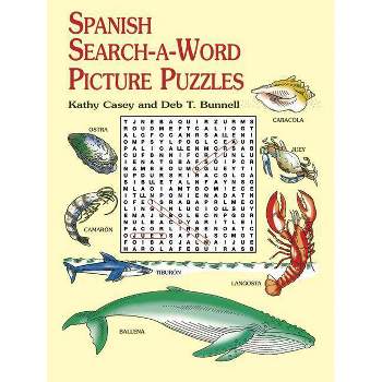Spanish Search-A-Word Picture Puzzles - (Dover Bilingual Books for Kids) by  Kathy Casey & Deb T Bunnell (Paperback)