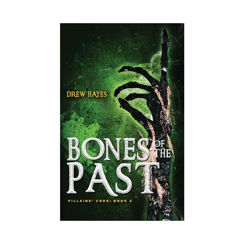 Bones of the Past - by  Drew Hayes (Hardcover), 1 of 2