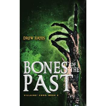 Bones of the Past - by  Drew Hayes (Hardcover)
