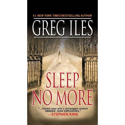 Sleep No More - by  Greg Iles (Paperback)