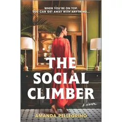 The Social Climber - by  Amanda Pellegrino (Paperback)