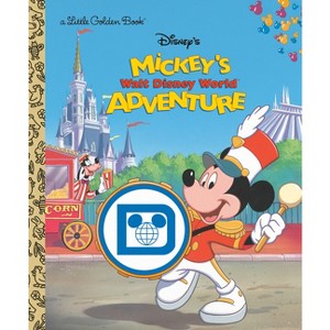 Mickey's Walt Disney World Adventure (Disney Classic) - (Little Golden Book) by  Cathy Hapka (Hardcover) - 1 of 1