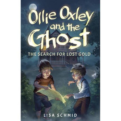 Ollie Oxley and the Ghost - by  Lisa Schmid (Paperback)