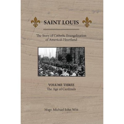 Saint Louis - by  Michael John Witt (Paperback)