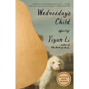 Wednesday's Child - by Yiyun Li - 1 of 1