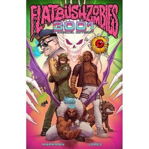 Flatbush Zombies - 3001: A Prequel Odyssey - by  Rob Markman & Flatbush Zombies & Z2 Comics (Paperback) - 1 of 1