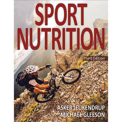 Sport Nutrition - 3rd Edition by  Asker Jeukendrup & Michael Gleeson (Paperback)