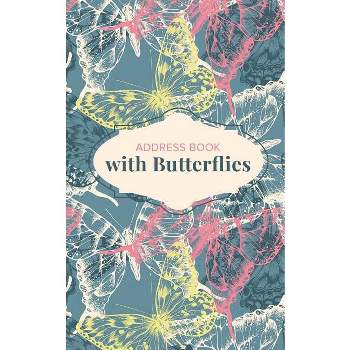 Address Book with Butterflies - by  Journals R Us (Paperback)